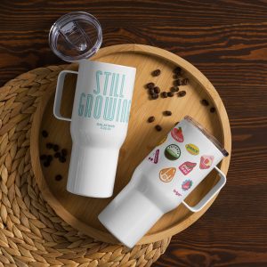 Still Growing Travel Mug with a Handle