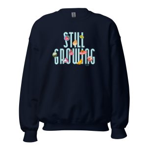 Still Growing Unisex Sweatshirt