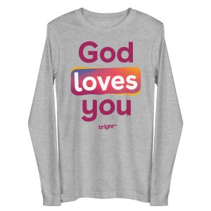 God Loves You Unisex Long Sleeve Tee