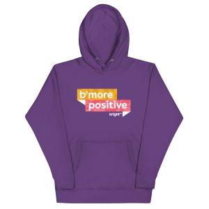 B'more Positive Premium Adult Hoodie