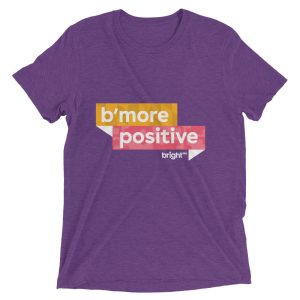 B'More Positive Short Sleeve T-Shirt