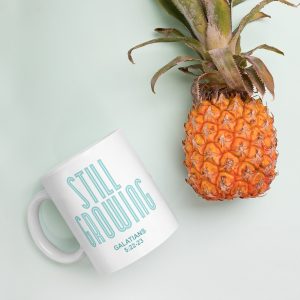 Still Growing White Glossy Mug